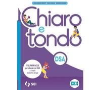Chiaro e tondo. Italianofacile. Per alunni con DSA. Per la Scuola media. Con e-book. Con espansione online