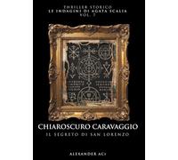 CHIAROSCURO CARAVAGGIO: IL SEGRETO DI SAN LORENZO