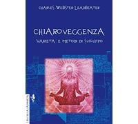 Chiaroveggenza. Varietà e metodi di sviluppo