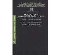 Chiasmi International. Ediz. italiana, francese e inglese (Vol. 18): Le corps, la machine, l’inconscient - The body, the machine, the unconscious - Il corpo, la macchina, l’inconscio