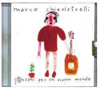 Chiavistrelli, Marco - Canzoni Per Un Nuovo Mondo