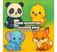 Chibi Adventure Coloring Book: Cute and Fun Animals to Color!