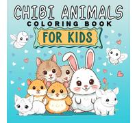 Chibi Animals: "Cute coloring book for kids" featuring chibi animals, stress Relief coloring book, bold and easy, simple big designs for relaxation.