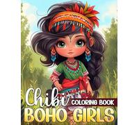 Chibi Boho Girls Coloring Book: Free Spirit Coloring Pages featuring Bohemian Character Illustrations for All Ages for Creative Expression and Inspiration
