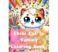 Chibi Cat’s Yummy Coloring Book: Cute Food Fun for Kids