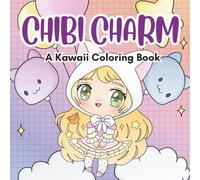 Chibi Charm: Kawaii Coloring Book for All Ages