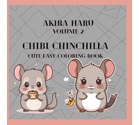 Chibi Chinchilla - Volume 2: Cute Coloring Book for Kids and Adults Featuring Cute Chinchillas with Accessories, Cosmetics and much more (Cate & Easy Coloring Book)