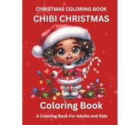 Chibi Christmas Coloring Book: Chibi Kawaii Christmas Coloring Book