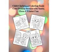 Chibi Christmas Coloring Book: Cute Holiday Scenes with Santa, Elves & Winter Fun