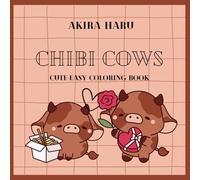 Chibi Cows: Cute Coloring Book for Kids and Adults Featuring Cute Cows with Cosmetics, Accessories and Much More. Perfect for Animal Lovers ( Cute & Easy Coloring Book )