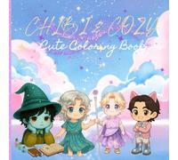 Chibi & Cozy Cute Coloring Book: Bold and Easy, Simple and Big Designs for Relaxation Featuring a Heartwarming Collection of Chibi-style Magic Characters!