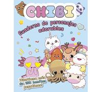 Chibi: Cuaderno De Personajes Adorables/ the Chibi Cuddly Creatures Activity Book