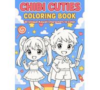 Chibi Cuties Coloring Book: 30 Unique Kawaii Characters to Color - Fun, Relaxing, and Perfect for Teens, Adults, and Anime Fans