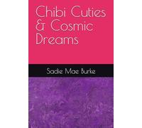 Chibi Cuties & Cosmic Dreams