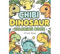 Chibi Dinosaur Coloring Book: Cute Kawaii Dinosaurs, Playful Prehistoric Scenes & Adorable Coloring Pages