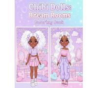 Chibi Dolls: Dream Rooms Coloring Book