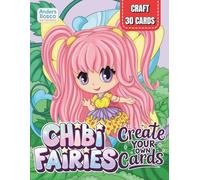 Chibi Fairies: Create Your Own Cards Coloring Book | 30 Adorable Kawaii Fairies to Color & Design Your Own Magical Greeting Cards | Fun DIY Craft & ... Fantasy & Creativity | Fairy Art to Relax