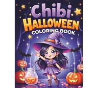 Chibi Halloween Coloring Book: Cute and Spooky Halloween Coloring Pages for Kids, Teens, and Adults Who Love Chibi and Kawaii Style