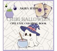 Chibi Halloween Coloring Book: Cute Coloring Book for Kids and Adults Featuring Cute-Spooky Items and Monsters (Cute & Easy Coloring Book)