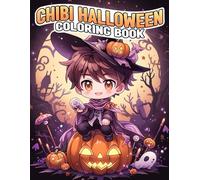 Chibi Halloween Coloring Book: Let Your Imagination Run Wild With Cute And Creepy Coloring Pages Featuring Magical Character Illustrations For All Ages