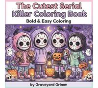 Chibi Horror Villains: The Cutest Serial Killer Coloring Book for Darkly Amusing Relaxation