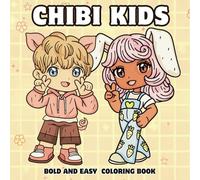 Chibi Kids Coloring Book: Bold and Easy Coloring Pages featuring Japanese Manga Girls and Boys. Simple Anime Art Designs for Adult, Teens and Kids. Cute Kawaii Characters for Stress Relief and Fun