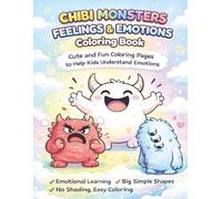 chibi monsters feeling&emotions coloring book: Cute and Fun Coloring Pages to Help Kids Understand Emotions