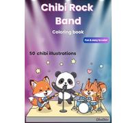 Chibi Rock Band coloring book: 50 Adorable Pages of Rock Star Animals in Punk-Rock Style for Relaxation and Creativity