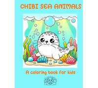 CHIBI SEA ANIMALS: A COLORING BOOK