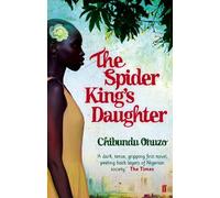 Chibundu Onuzo The Spider King's Daughter (Tascabile)