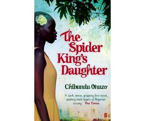 Chibundu Onuzo The Spider King's Daughter (Tascabile)