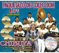Chibuya Y Su Tamborazo - Paquetazo de Coleccion