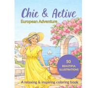 Chic & Active European Adventure: A Relaxing & Inspiring Coloring Book