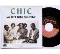 CHIC - CHIC - MY FEET KEEP DANCING - 7 inch vinyl / 45