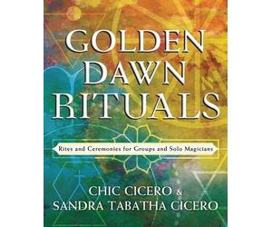 Chic Cicero Sandra Tabatha Cicero Golden Dawn Rituals (Tascabile)