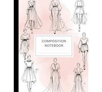 Chic Fashion Illustration Composition Notebook: A Pink Watercolor Aesthetic Journal with Runway Sketches | Elegant Design Notebook for Fashion Students, Teens, and Future Designers