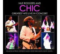 Chic - Greatest Hits - Live