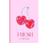 Chic Notes : I'm Fresh and Organic: A Chic Feminine Journal Notebook - Cute Aesthetic Notes Planner for Girls, Women, School & College