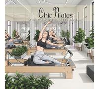 Chic Pilates: A Funny & Modern Coloring Book for Pilates Lovers | A great gift men and women | 8.5 X 8.5 51 pages