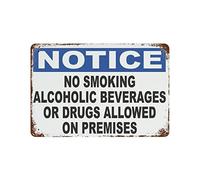 Chic Style Rust Tin Sign Notice No Smoking Alcoholic Beverages or Drugs on Premises Cartello in alluminio per interni o esterni Home Portico Camino Giardino Strada Strada Decorazione da parete 20,3 x