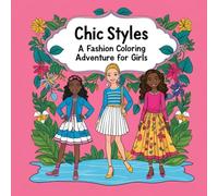 Chic Styles A Fashion Coloring Adventure for Girls