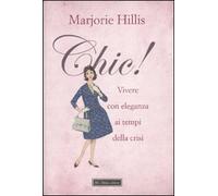 Chic! Vivere con eleganza ai tempi della crisi