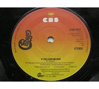 Chicago (2) - Chicago If You Leave Me Now 7" CBS SCBS 4603 EX 1976