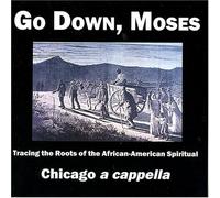 Chicago a Cappella - Go Down Moses