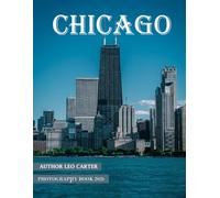 Chicago: A Collection of 40 Scenic Photographs Showcasing the Chicago