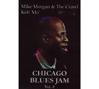 Chicago Blues Jam - Volume Eight - Mike Morgan & The Crawl - Keb'Mo'