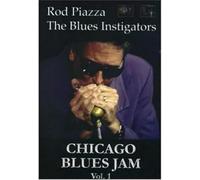Chicago Blues Jam - Volume One - Rod Piazza - The Blues Instigators