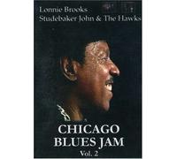 Chicago Blues Jam - Volume Two - Lonnie Brooks - Studebaker John & The Hawks