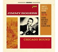 Rogers, Jimmy - Chicago Bound: Complete Solo Chess Records As & Bs