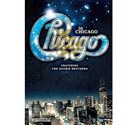 Chicago - Chicago In Chicago - Featuring The Doobie Brothers
